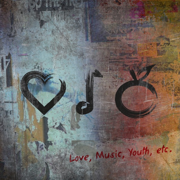 Love, Music, Youth, Etc. cover artwork